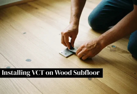 Illustration showing how to Install VCT on Wood Subfloor, with tools, adhesive, and vinyl composition tiles arranged for step-by-step flooring installation.